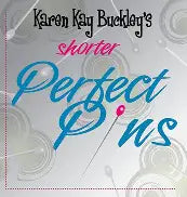 Karen K. Buckley's Shorter Perfect Pins